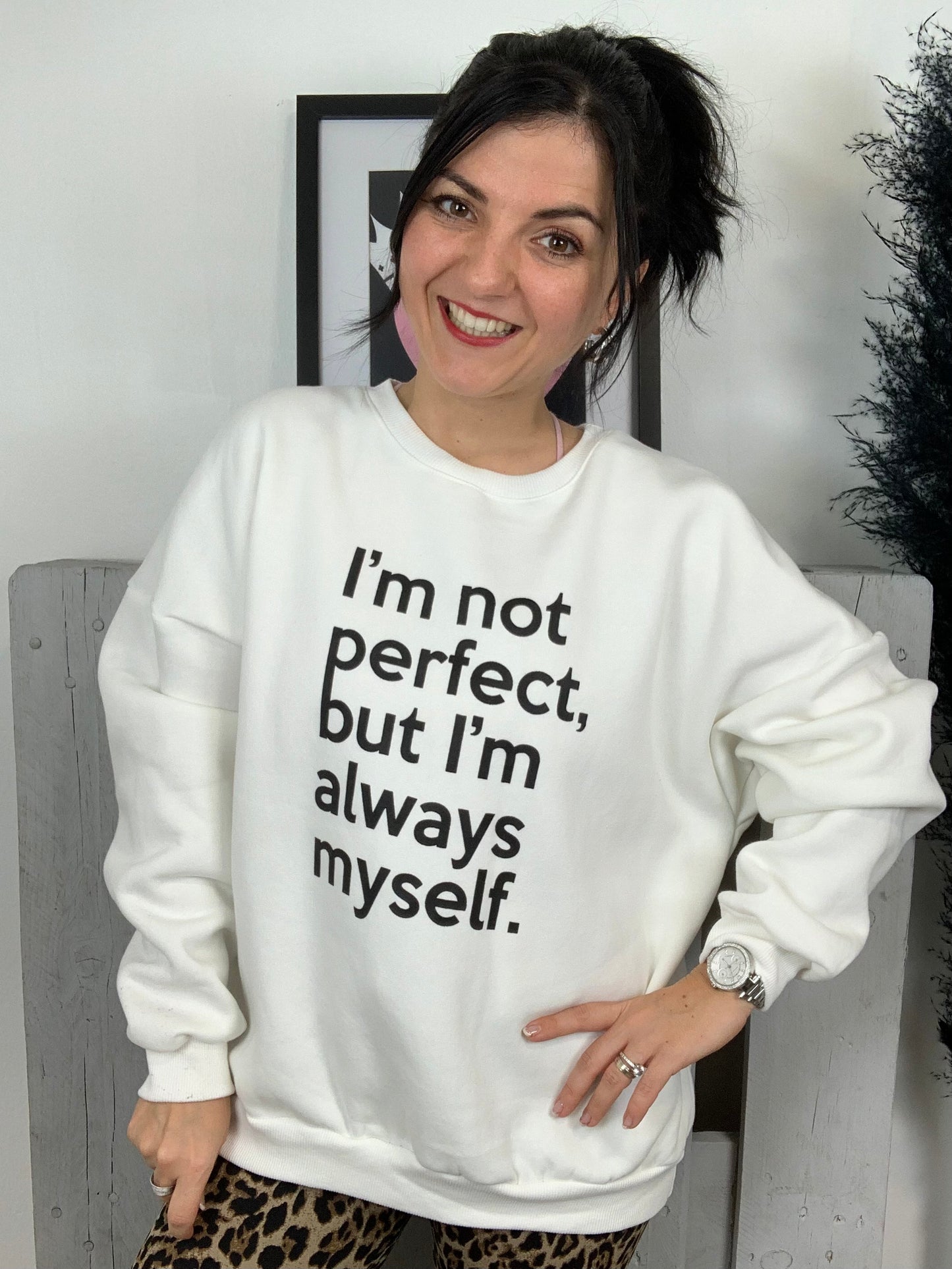 Sweatshirt " I'm not perfect, but I'm always myself"